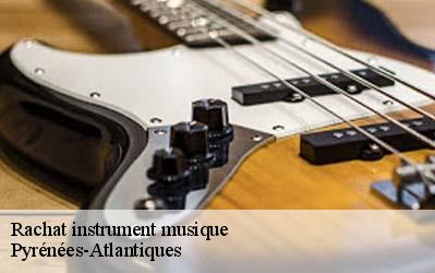 Rachat instrument musique Pyrénées-Atlantiques 